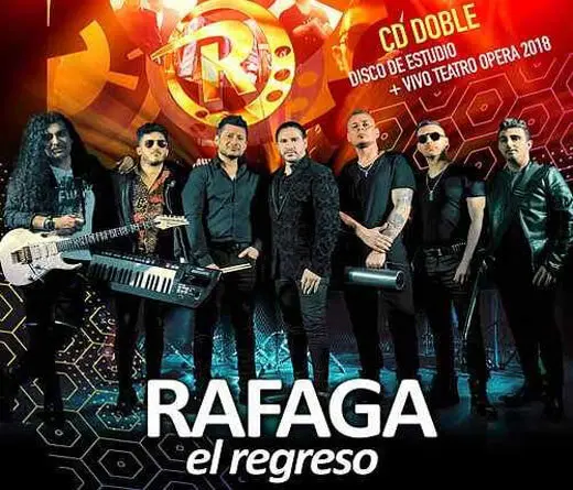 Con los hits de siempre, ms nuevas canciones Rfaga lanza su lbum Rfaga, El Regreso.